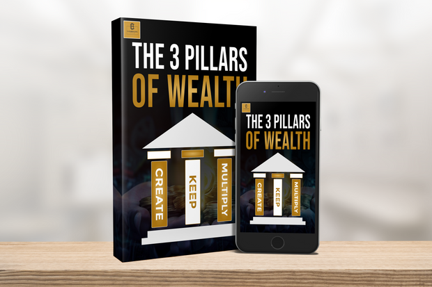 The 3 Pillars of Wealth